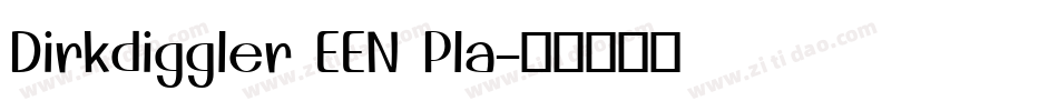 Dirkdiggler EEN Pla字体转换